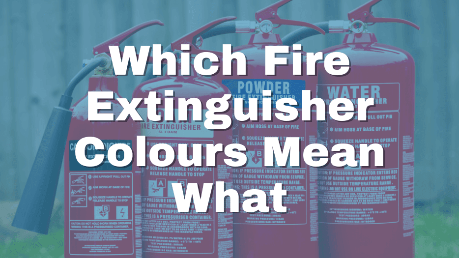 Which Fire Extinguisher Colours Mean What